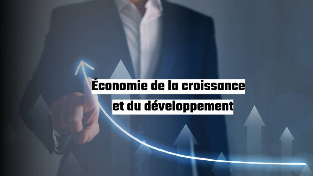 Économie de la croissance et du développement