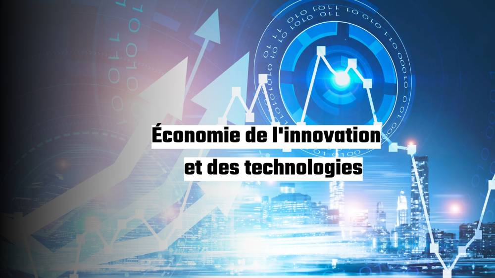 Économie de l'innovation et des technologies